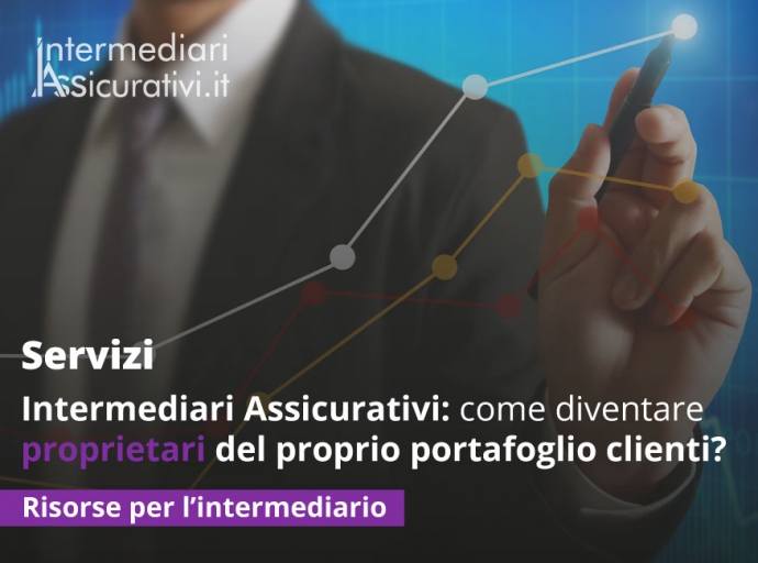 Intermediari Assicurativi: come diventare proprietari del proprio portafoglio clienti?